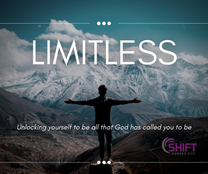 Limitless - Unlocking yourself to be all that God has called you to be