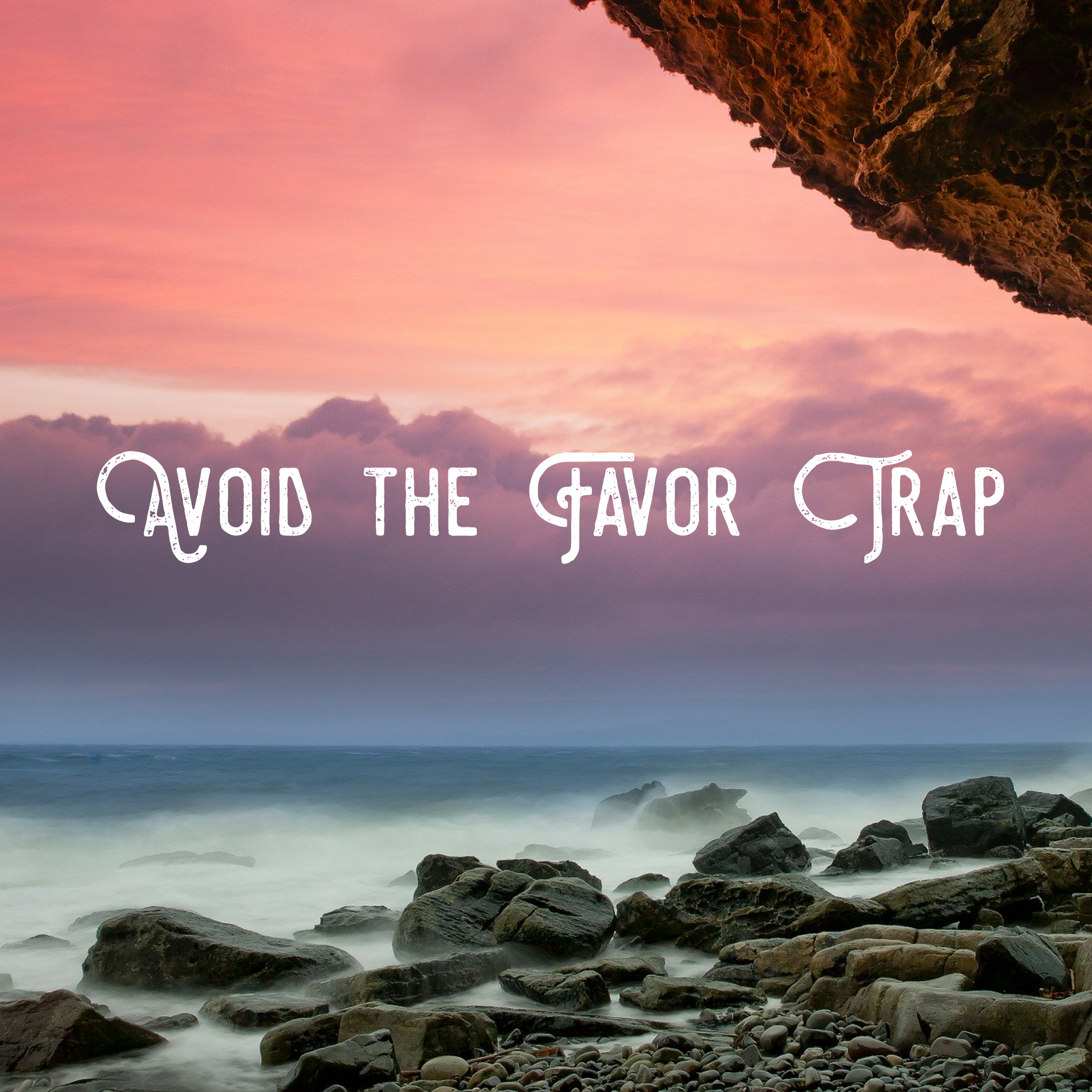 Avoid the Favor Trap - 12/27/19
