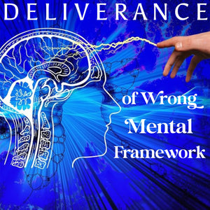 Deliverance of Wrong Mental Framework - 12/26/21