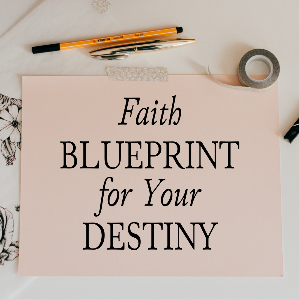 Faith Blueprint for Your Destiny - 6/12/22