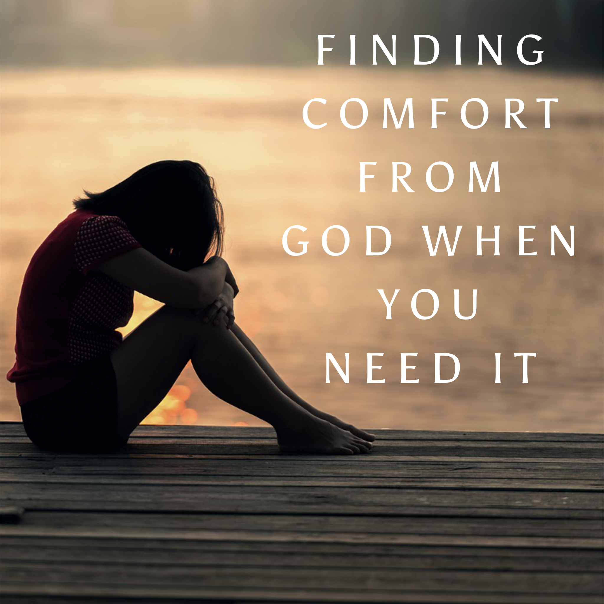 Finding Comfort from God when You Need It - 11/20/22