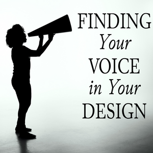 Finding Your Voice in Your Design - 2/27/22