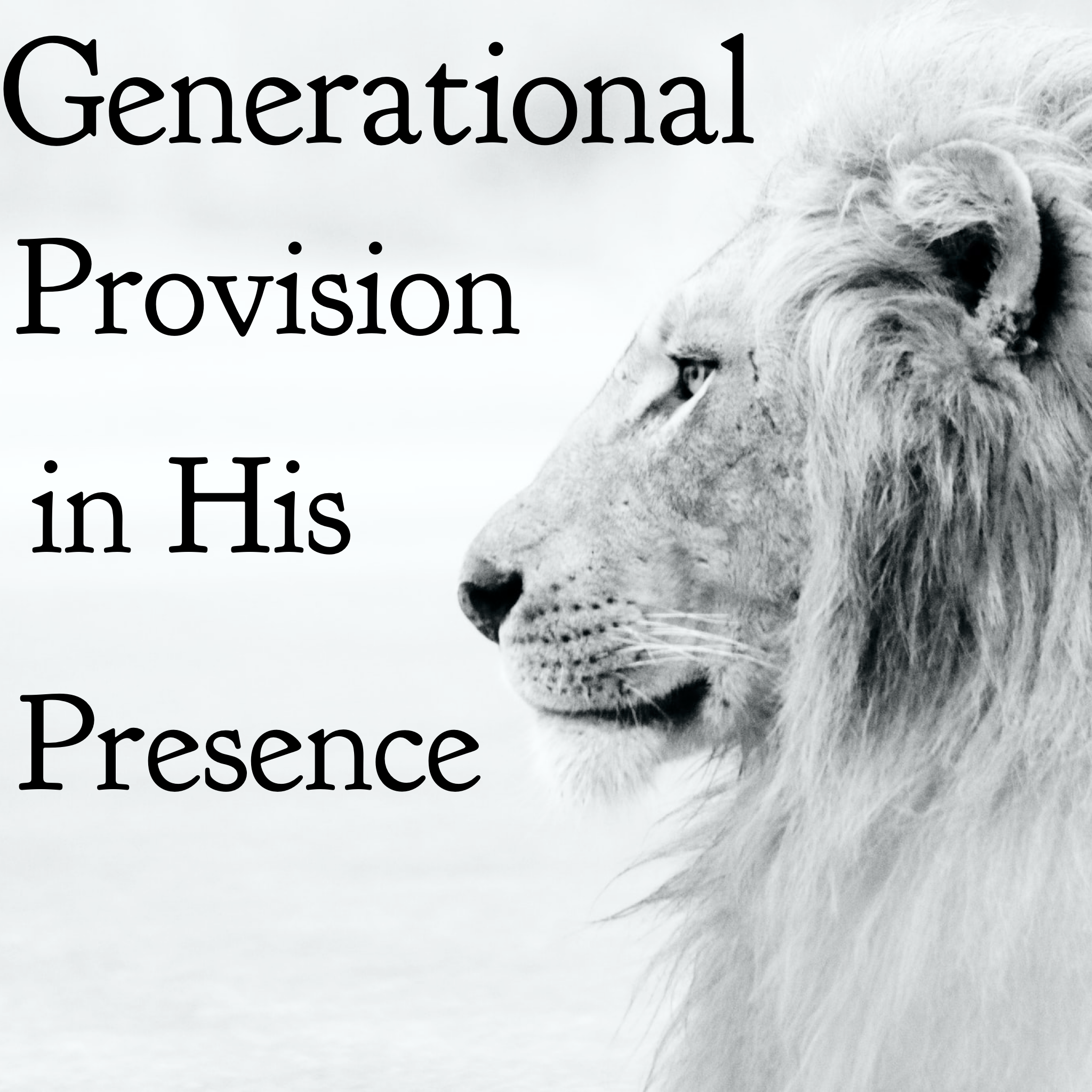 Generational Provision in His Presence - 10/25/20