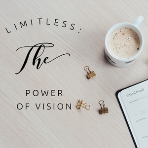 Limitless: The Power of Vision - 1/31/22