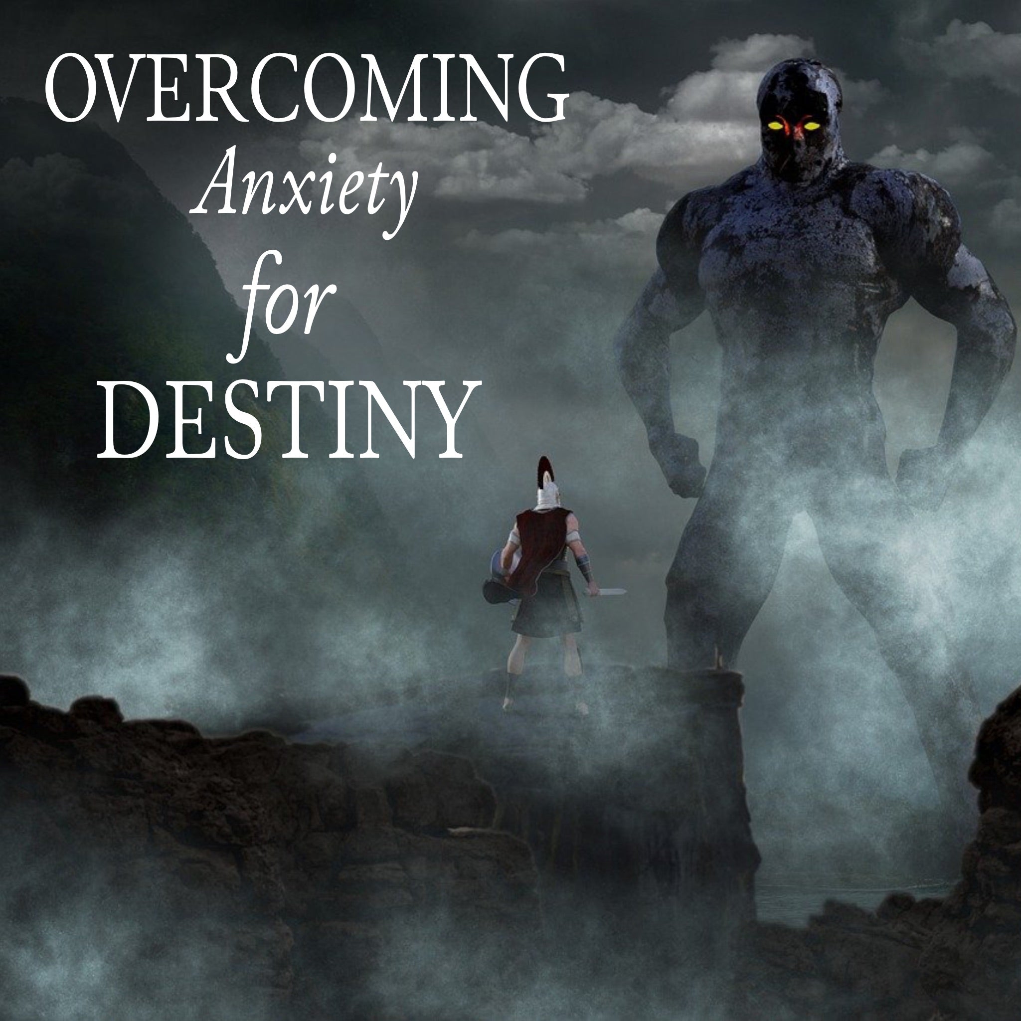 Overcoming Anxiety for Destiny - 1/9/22