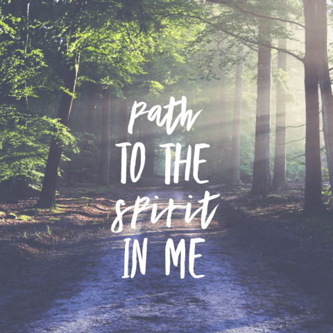 Path to the Spirit in Me - 8/7/18
