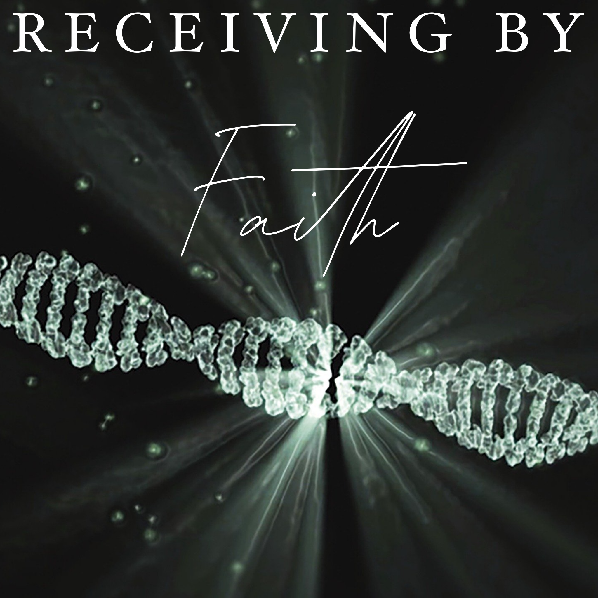 Receiving by Faith- 5/2/21