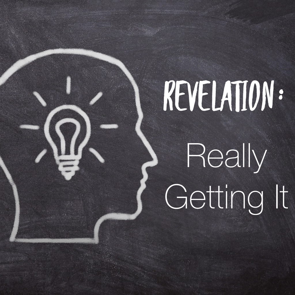 Revelation: Really Getting It- 10/3/21