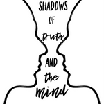 Shadows of Truth and the Mind - 10/10/21
