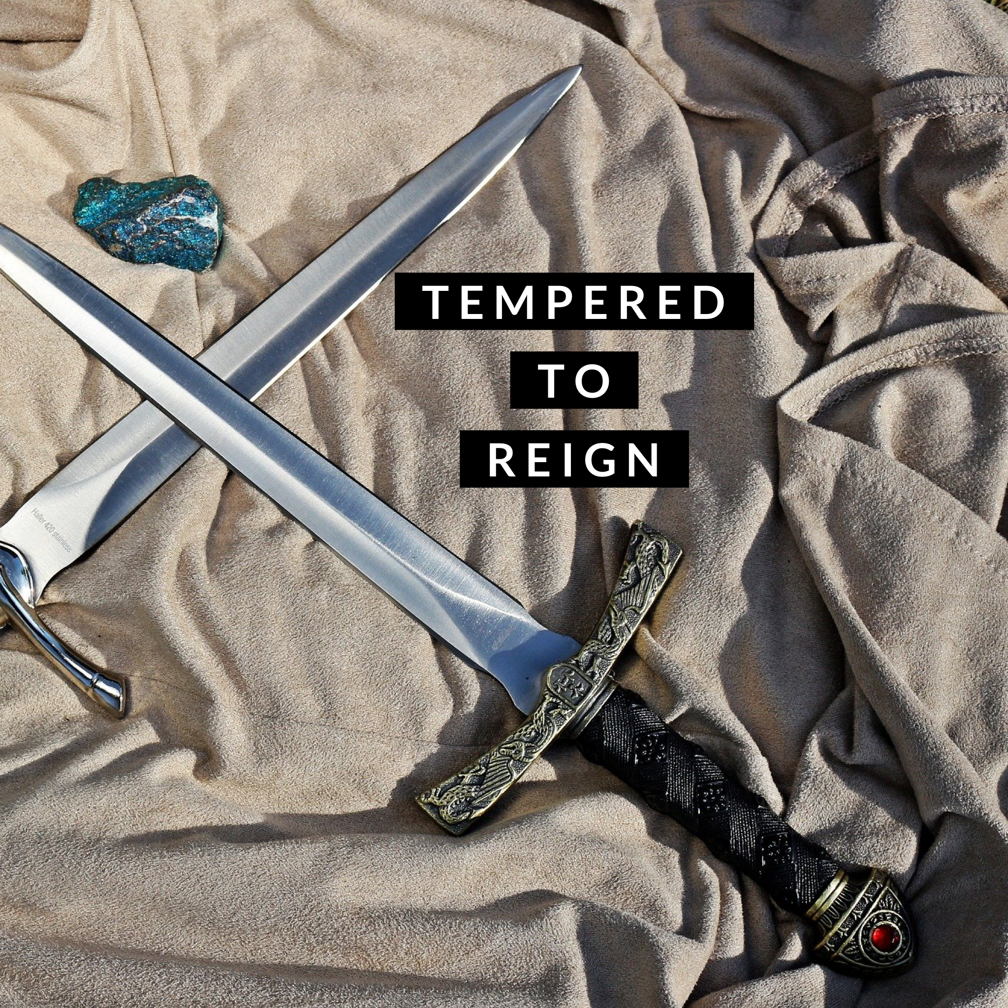 Tempered to Reign - 3/10/20