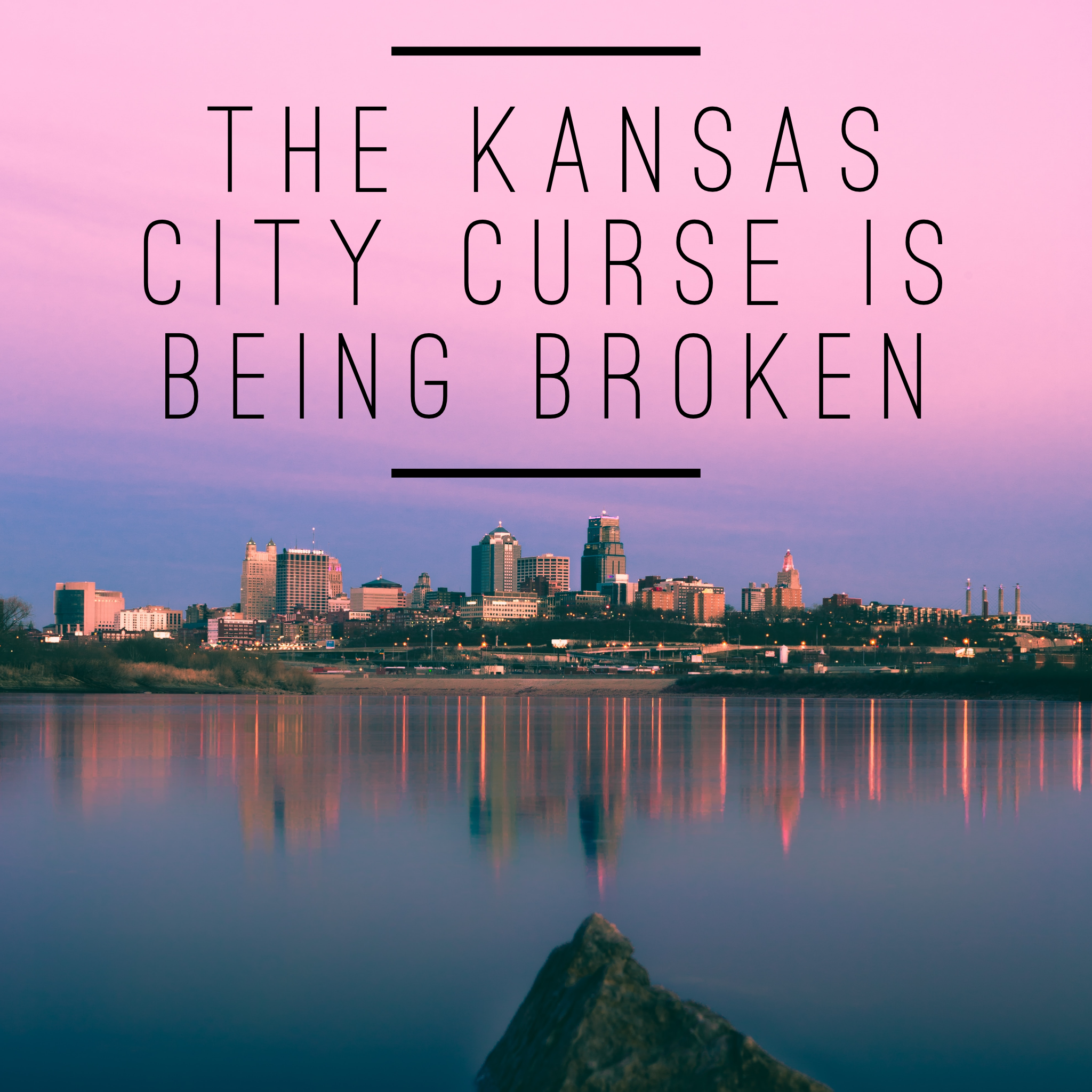 The Kansas City Curse is Being Broken - 8/1/21