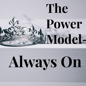 The Power Model - Always On - 10/4/19