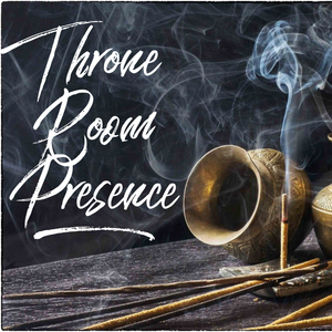 Throne Room Presence - 8/22/21