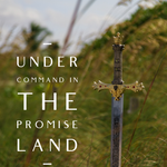 Under Command in the Promise Land - 9/20/19