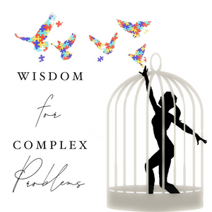Wisdom  for Complex Problems - 4/3/22