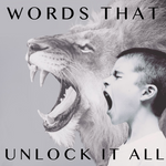 Words that Unlock it All- 8/15/21