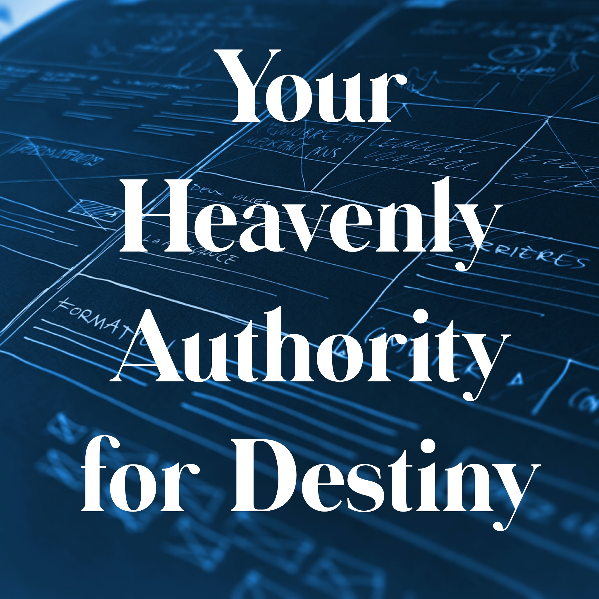 Your Heavenly Authority for Destiny - 9/27/20