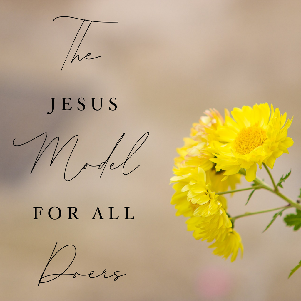 The Jesus Model for All Doers - 9/27/19