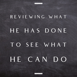 Reviewing What He has Done to See what He Can Do - 5/21/19