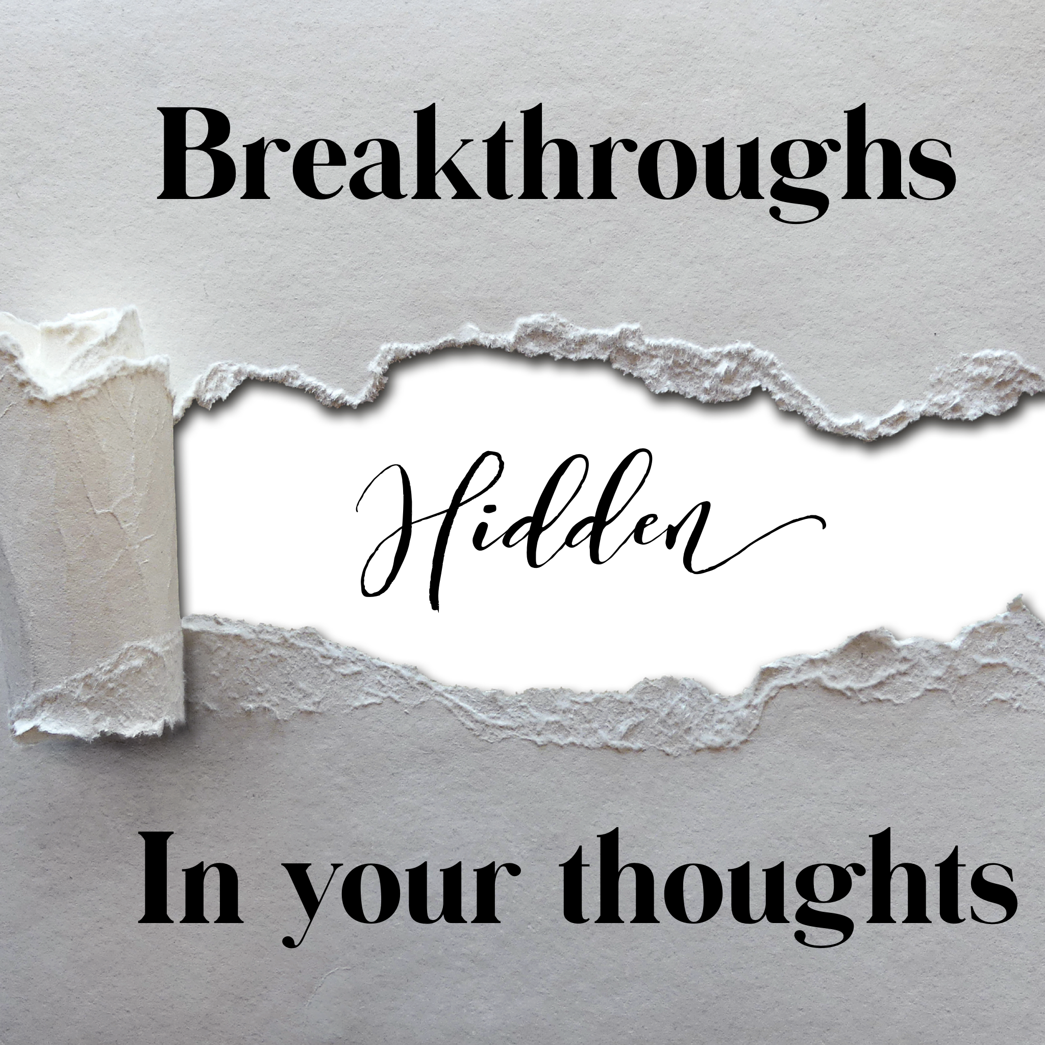 Breakthroughs Hidden in Your Thoughts - 7/16/19